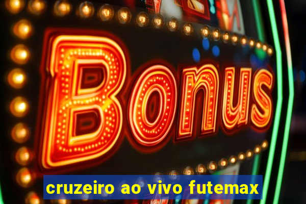 cruzeiro ao vivo futemax